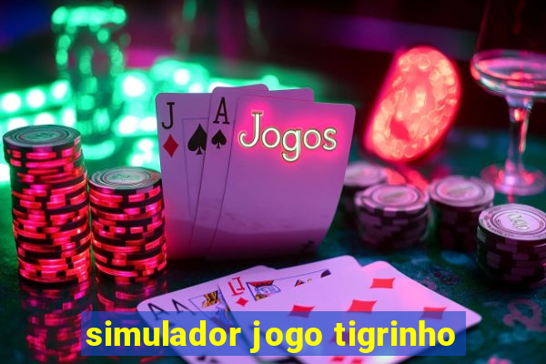 simulador jogo tigrinho